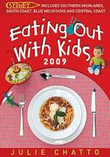 Eating Out with Kids: Includes Southern Highlands, South Coast, Blue Mountains and Central Coast