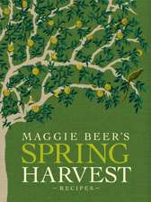 Maggie Beer's Spring Harvest Recipes