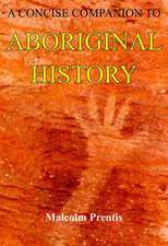 A Concise Companion to Aboriginal History: Second, Revised Edition