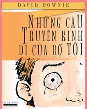 Nhung Cau Truyen Kinh Di Cua Bo Toi (Vietnamese Edition)