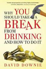 Why You Should Take a Break from Drinking and How to Do It