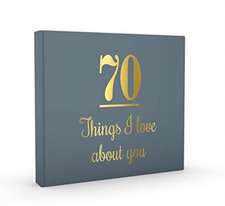 70 Things I Love About You Guest Book