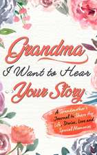 Grandma, I Want To Hear Your Story