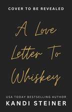 A Love Letter To Whiskey