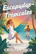 Escapadas Tropicales