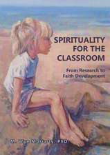 Spirituality for the Classroom: From Research to Faith Developmen