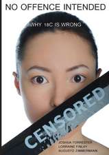 No Offence Intended: Why 18c Is Wrong