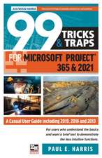 99 Tricks and Traps for Microsoft Project 365 and 2021