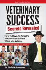 Veterinary Success Secrets Revealed