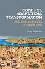 Conflict, Adaptation, Transformation: Richard Broome and the Practice of Aboriginal History