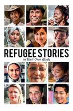 Refugee Stories: In Thier Own Words