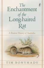 The Enchantment of the Long-haired Rat: A Rodent History of Australia