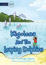 Kigolena and the Leaping Dolphins