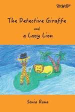 The Detective Giraffe and a Lazy Lion