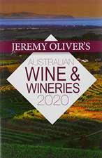 Oliver, J: Jeremy Oliver's Australian Wine & Wineries 2020