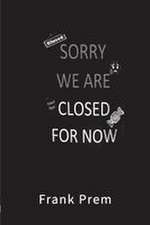 Closed For Now