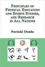 Principles of Physical Education and Sports Studies, and Research in All Nations