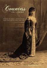 A Countess in Limbo: Diaries in War & Revolution; Russia 1914-1920, France 1939-1947