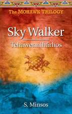 Sky Walker Tehawennihrhos: Tehawenniharhos