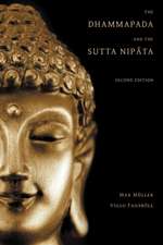 The Dhammapada and the Sutta Nipata