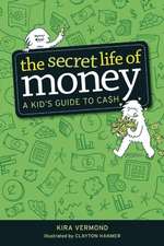 The Secret Life of Money