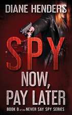 Spy Now, Pay Later