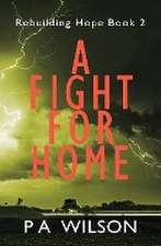 A Fight For Home: A Novel From A Dying World