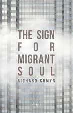 Cumyn, R: Sign for Migrant Soul