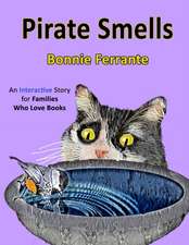 Pirate Smells: An Interactive Story for Families Who Love Books