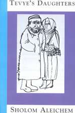 Tevye's Daughters: Collected Stories of Sholom Aleichem