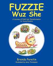 Fuzzie Wuz She: For Young Readers