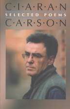 Selected Poems Ciaran Carson