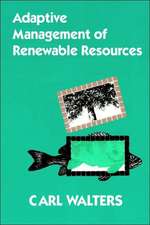 Adaptive Management of Renewable Resources