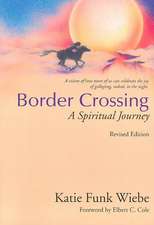 Border Crossing: A Spiritual Journey