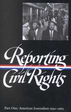 Reporting Civil Rights Vol. 1 (Loa #137)