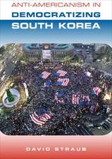 Anti-Americanism in Democratizing South Korea