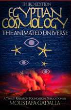 Egyptian Cosmology: The Animated Universe