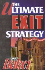 The Ultimate Exit Strategy