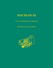 Mochlos III: The Beam-Press Complex