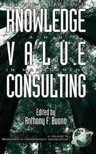 Developing Knowledge and Value in Management Consulting (Hc)