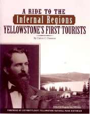 A Ride to the Infernal Regions: Yellowstone's First Tourists