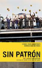 Sin Patron: Stories from Argentina's Worker-Run Factories