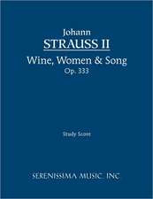 Wine, Women & Song, Op. 333 - Study Score