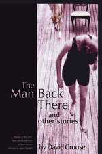 The Man Back There and Other Stories: New & Selected Poems