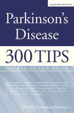 Parkinson's Disease: 300 Tips for Making Life Easier