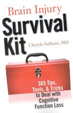 Brain Injury Survival Kit: 365 Tips, Tools & Tricks to Deal with Cognitive Function Loss