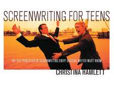Hamlett, C: Screenwriting for Teens