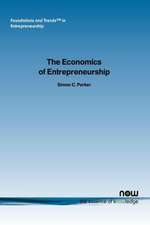 The Economics of Entrepreneurship