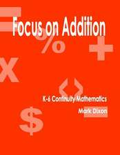 Focus on Addition K-6 Continuity Mathematics