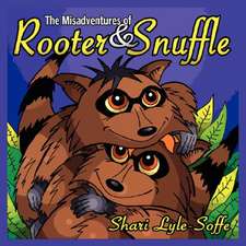 The Misadventures of Rooter & Snuffle